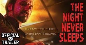 THE NIGHT NEVER SLEEPS (2012) | Official Trailer | HD