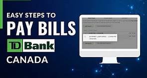 How to Pay Bills - TD Bank Canada !