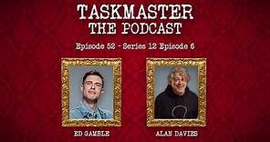 Ep 52. Alan Davies – S12 Ep.6 | Taskmaster: The Podcast