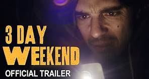 "3 Day Weekend" - Official Trailer
