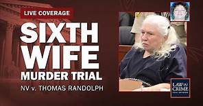 VERDICT REACHED: Sixth Wife Murder Trial — NV v. Thomas Randolph Day 10