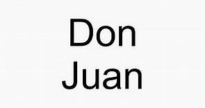 How to pronounce Don Juan