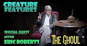 Eric Roberts & The Ghoul