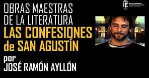 Grandes libros: LAS CONFESIONES de San Agustín. José Ramón Ayllón