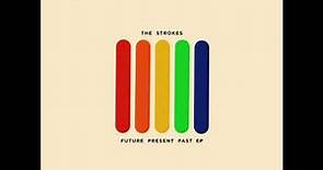 Future Present Past-The Strokes