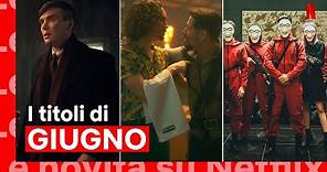Le novità di GIUGNO 2022 su Netflix | ITALIA