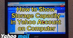 How to show storage capacity in Yahoo Mail on Computer