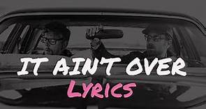 The Black Keys- It Ain't Over (Lyrics)