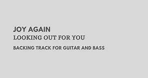 Joy Again - Looking out for you (Drum Track) (Backing track for guitar and bass)