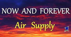 NOW AND FOREVER - AIR SUPPLY lyrics