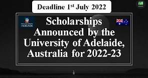 Scholarships Announced by the University of Adelaide, Australia for 2022 & 23