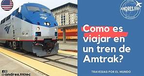 VIAJAR EN TREN AMTRAK EN ESTADOS UNIDOS 😎🚄