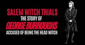 The Trial of George Burroughs - Salem Witch Trials