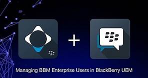 Managing BBM Enterprise Users in BlackBerry UEM