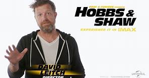 Director David Leitch | Fast & Furious Presents: Hobbs & Shaw