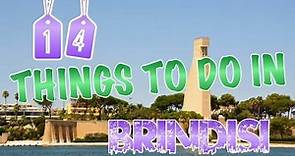 Top 14 Things To Do In Brindisi, Italy