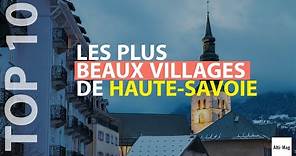 TOP 10 des plus beaux villages de Haute Savoie