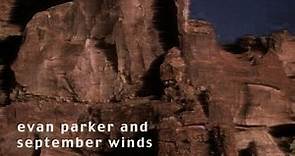 Evan Parker And September Winds - Alder Brook