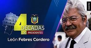 León Febres Cordero - 4 décadas de Presidentes - Programa 2 | Ecuavisa