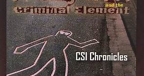 Johnny Neel And The Criminal Element - CSI Chronicles