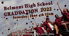 Belmont High School Graduation, June 4th 2022 10am