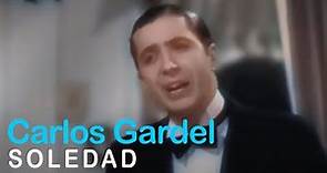 Carlos Gardel - Soledad (Video oficial)