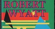 Robert Wyatt - The Peel Sessions