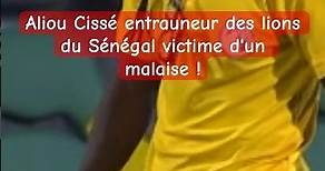Urgent : Aliou Cissé, Coach des Lions du Sénégal, Victime d’un Malaise - État Actuel et Détails
