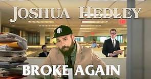 Joshua Hedley - "Broke Again'" [Official Music Video]