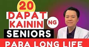 20 Dapat Kainin ng Seniors. Para Long Life. - By Doc Willie Ong (Internist and Cardiologist)