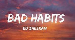 Ed Sheeran - Bad Habits (Lyrics) | Doja Cat