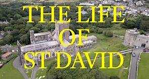 The Life of Saint David (full version).