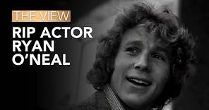 Remembering Actor Ryan O'Neal | The View
