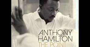 The Point of It All - Anthony Hamilton