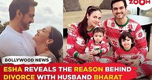 Esha Deol REVEALS the real reason behind her divorce with husband Bharat Takhtani