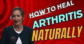 HOW TO HEAL ARTHRITIS NATURALLY - BARBARA O’NEILL