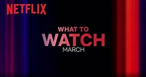 New on Netflix | March 2023