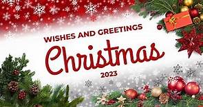 Merry Christmas || Wishes and Greetings 2023 || Beautiful Christmas Message In English