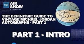 1. Intro - Michael Jordan Vintage Autograph Timeline - AirShow23.com