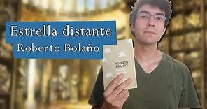 Reseña Estrella distante - Roberto Bolaño (ESPAÑOL)