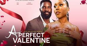 A Perfect Valentine - Latest Full Nigerian Movies 2024