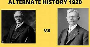 Alternate History 1920 - Warren G. Harding vs Thomas R. Marshall