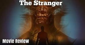 The Stranger - Movie Review