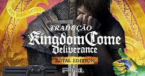 Kingdom Come Deliverance Royal Edition Tradução Ps4