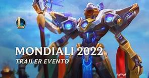 Mondiali 2022 | Trailer ufficiale evento - League of Legends