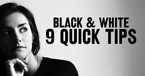 9 quick tips for BETTER BLACK & WHITE photos