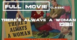 FULL MOVIE CLASSIC | There's Always a Woman (1938)