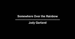 Somewhere Over the Rainbow - Judy Garland - lyrics