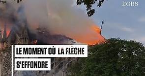 Incendie à Notre-Dame de Paris : les images de la flèche qui s'effondre