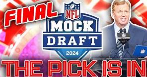 2024 NFL First Round Mock Draft For All 32 Picks! 13.0 W/Trades! (THE FINAL EDITION)